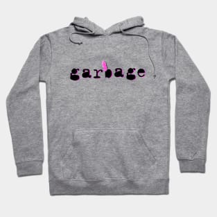 gARBagE Hoodie